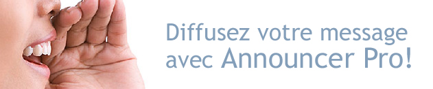 Diffusez votre message avec Announcer Pro!